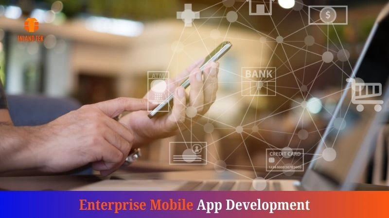 Enterprise Mobile App Development