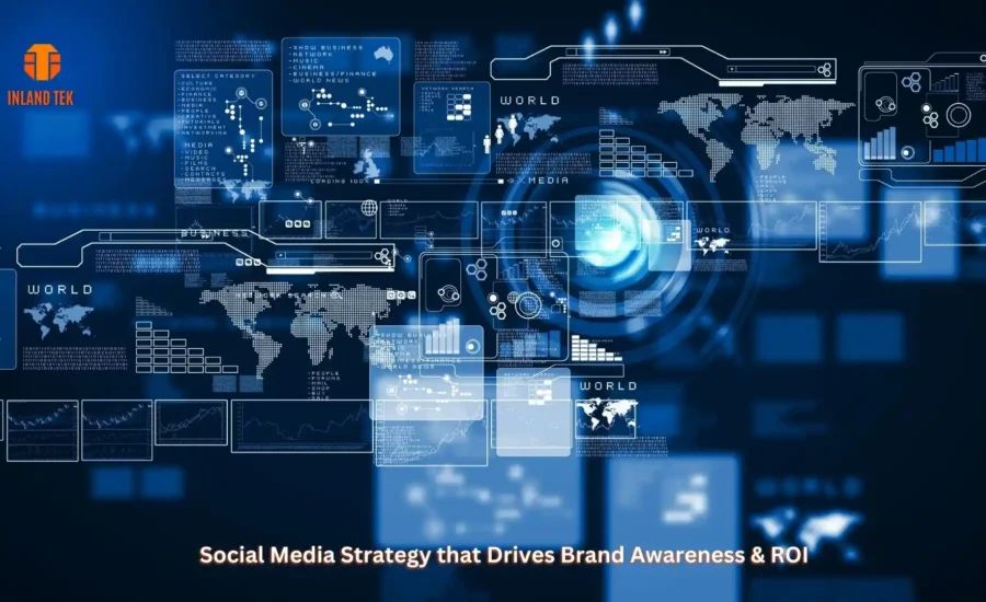 Social Media Strategy Drives Brand Awareness & ROI